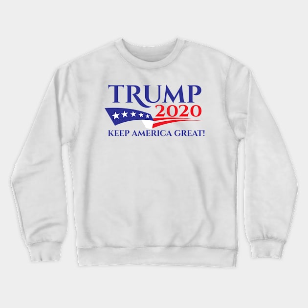 TRUMP2020 KEEP AMERICA GREAT! Crewneck Sweatshirt by BlackSideDesign